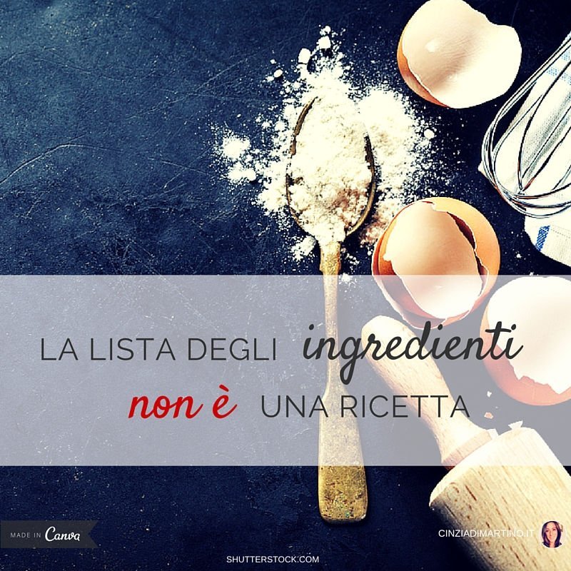 La lista degli ingredienti non è una ricetta