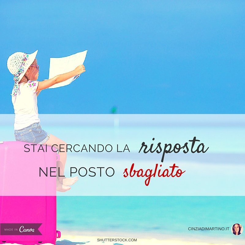 Stai cercando la risposta nel posto sbagliato