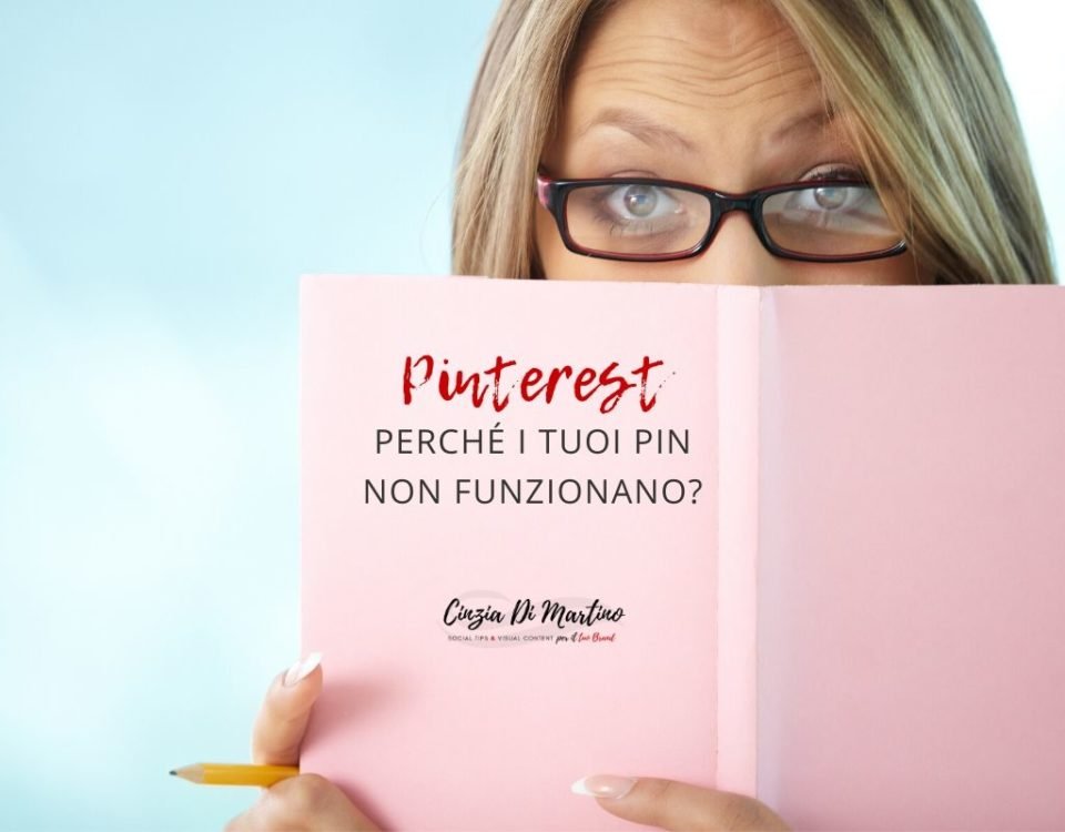 Perché i tuoi contenuti non funzionano su Pinterest | Cinzia Di Martino